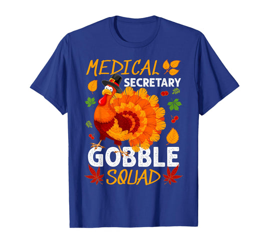Medical Secretary Gobble Squad Turkey Thanksgiving Fall T-Shirt