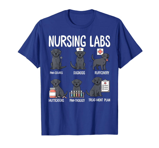 Funny Nursing Labs Funny Dog Puns Nurse Black Lab Dog Mom T-Shirt
