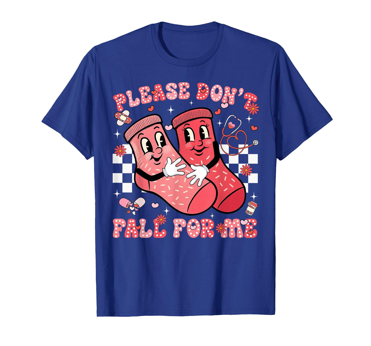 Please Don't Fall for Me Nurse Non Slip Socks Valentine Day T-Shirt