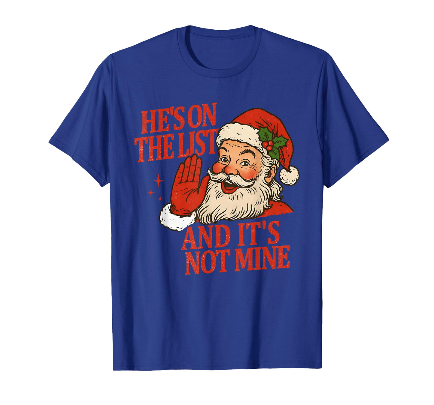 Funny He’s On The List Anti Trump Christmas Santa Claus T-Shirt