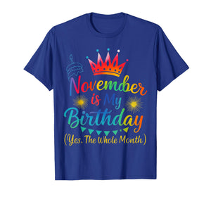 November is My Birthday Funny Quote Celebration T-Shirt