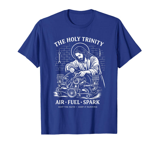 The Holy Trinity Air Fuel Spark Mechanic Jesus Humor T-Shirt