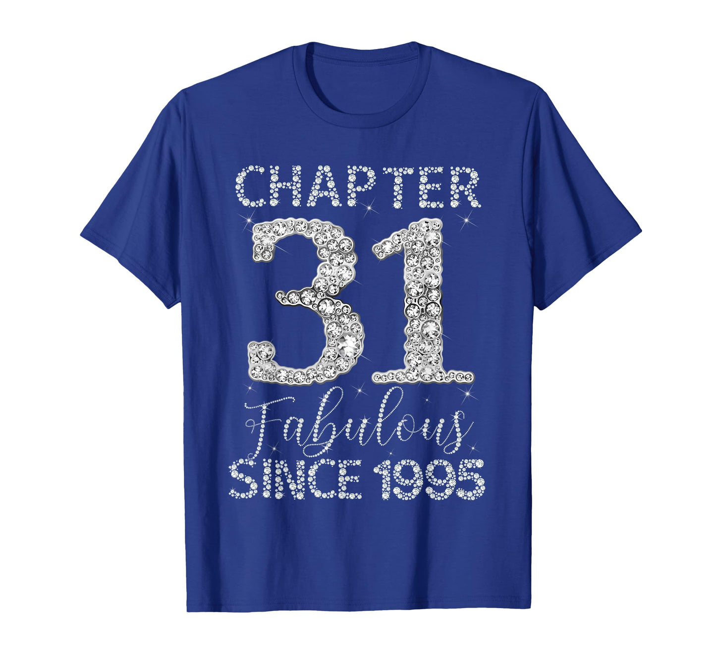 Chapter 31 Fabulous Since 1995 Happy 31st Birthday Girl Lady T-Shirt