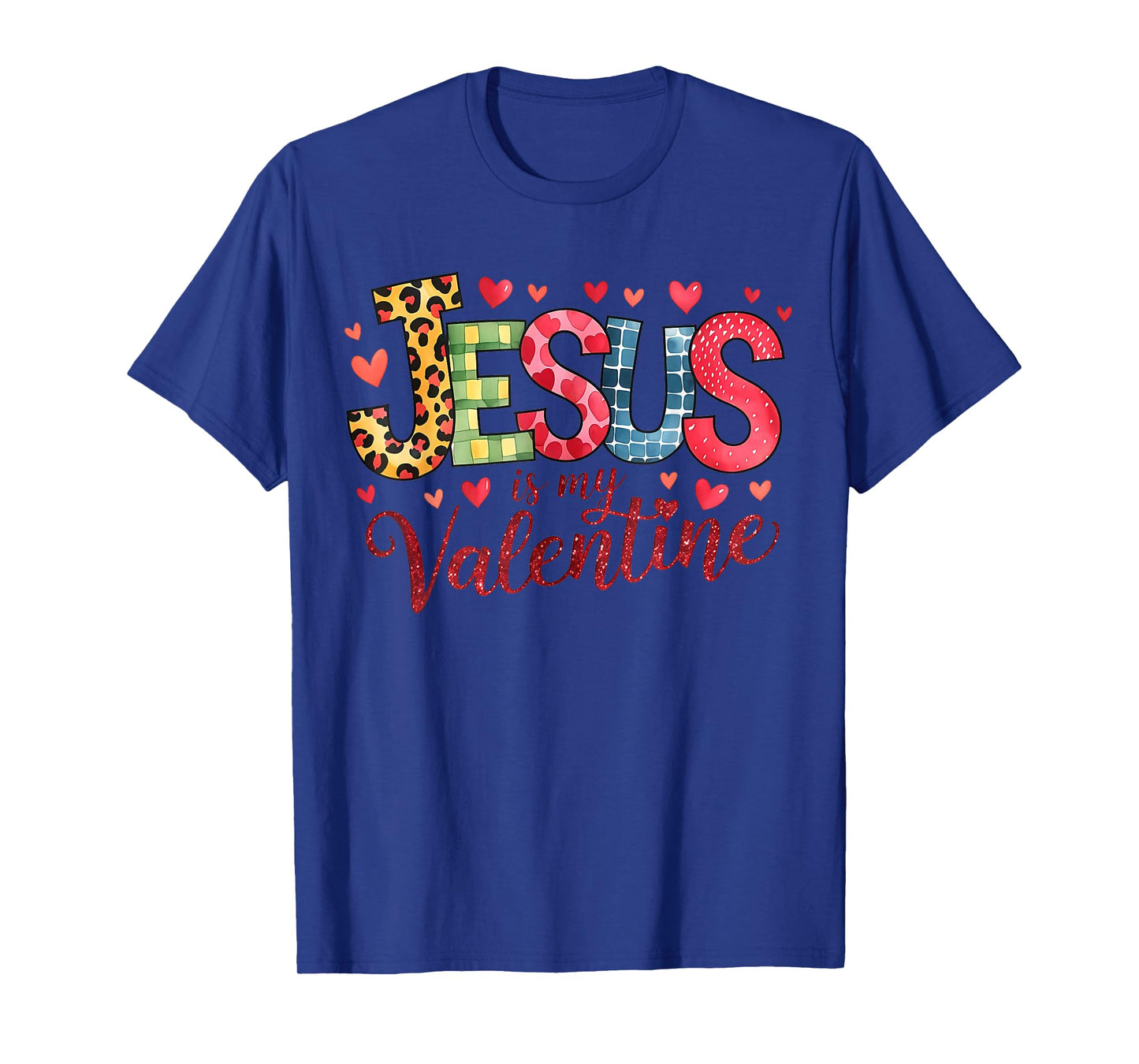 Jesus is My Valentine Christian Valentine's Day T-Shirt