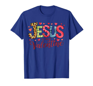 Jesus is My Valentine Christian Valentine's Day T-Shirt