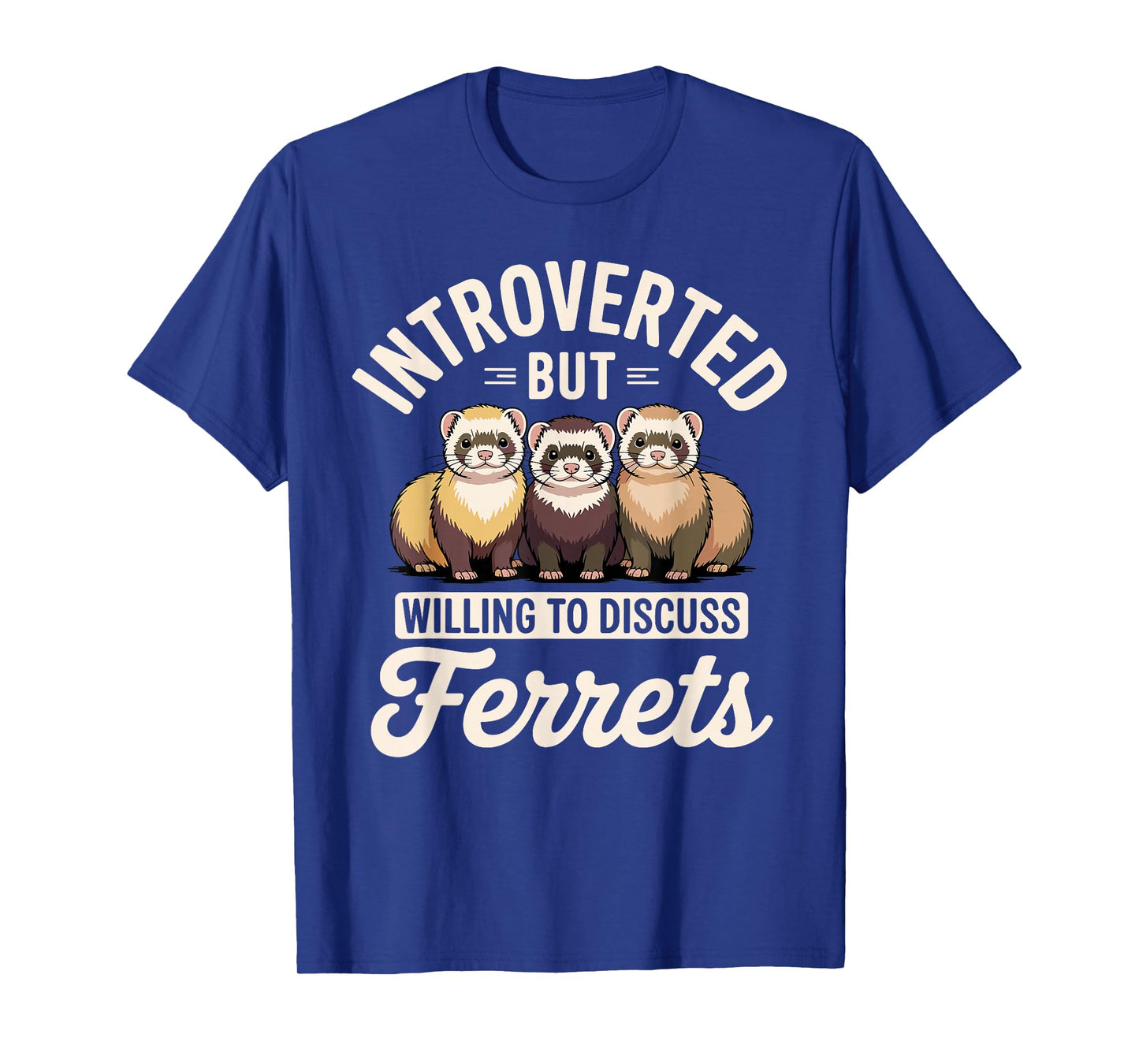 Best Ferret Art for Men Women Kids Ferret Lovers Ferret T-Shirt