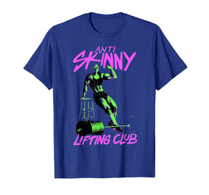 Anti Skinny Liftiing Club Gym Weightlifting Bodybuilding T-Shirt