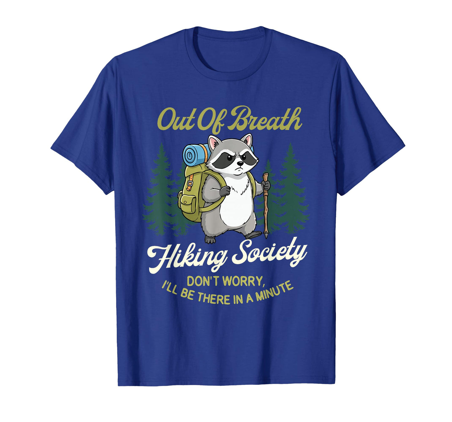 Out of Breath Hiking Society - Hiker Trekker Hiking T-Shirt