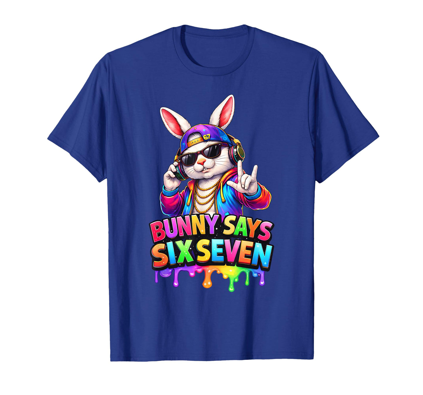 Six Seven Easter Kids Bunny 67 Easter Toddler Teens Boy Girl T-Shirt