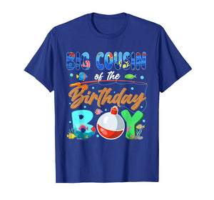 Big Cousin of The Birthday Boy Fishing Family Matching Bday T-Shirt