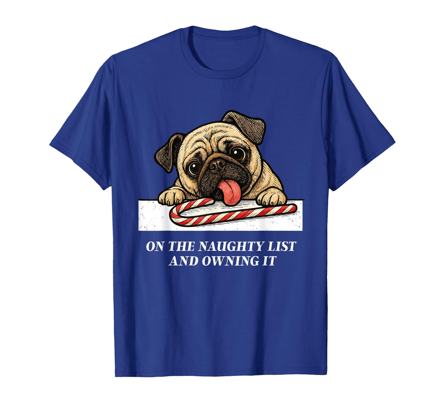 On The List Pug Christmas Funny Dog Holiday Season T-Shirt