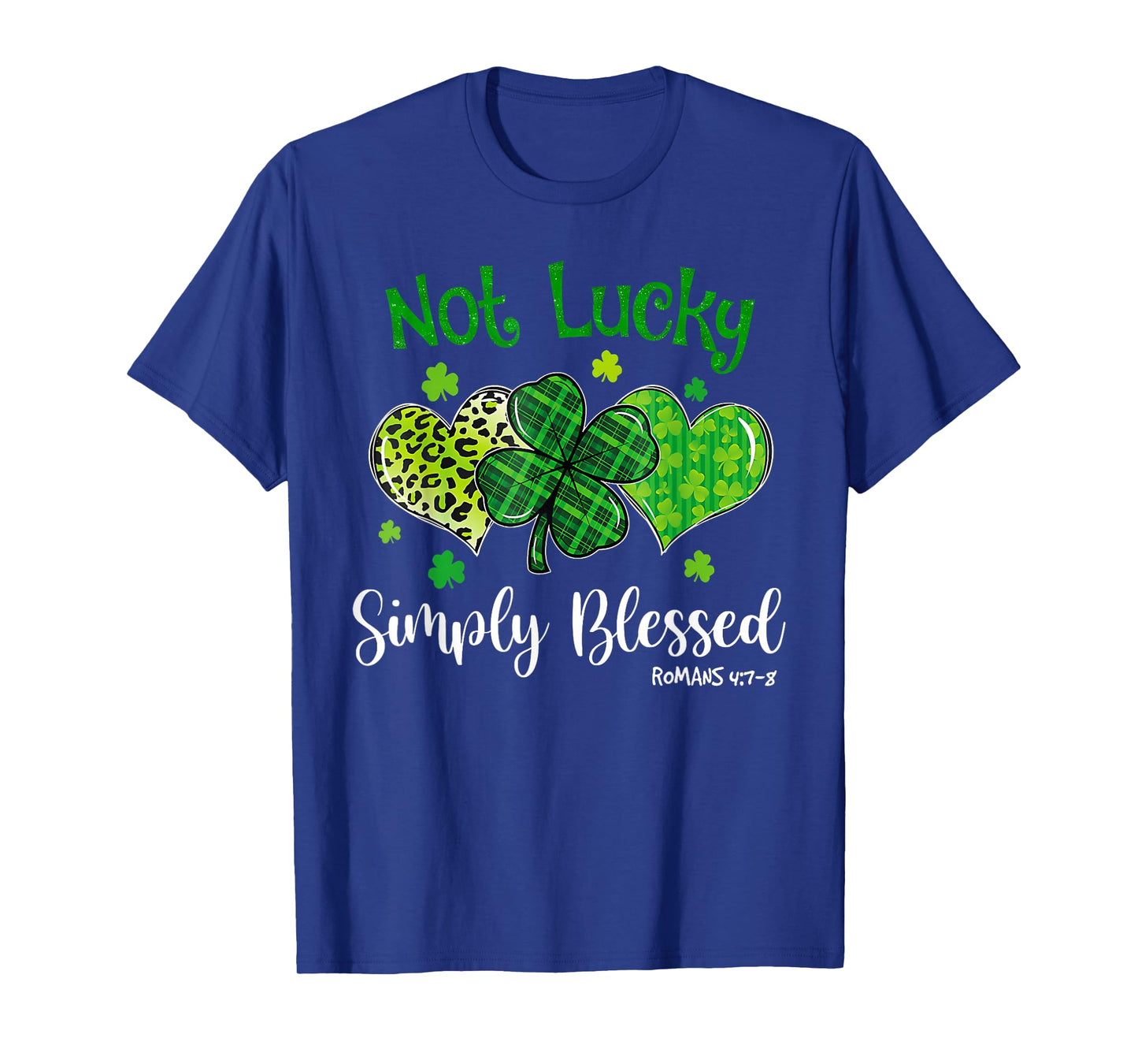 Not Lucky Simply Blessed Christian Shamrock St Patricks Day T-Shirt