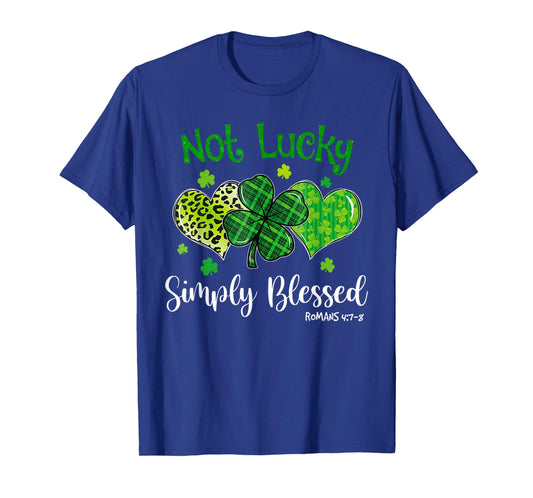 Not Lucky Simply Blessed Christian Shamrock St Patricks Day T-Shirt