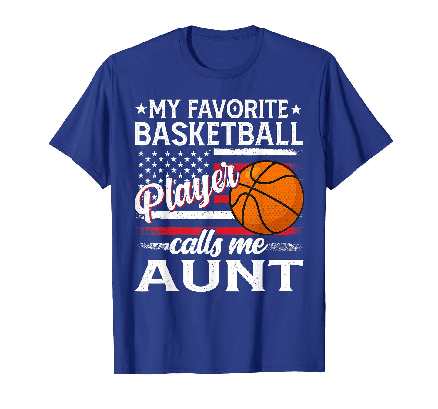 My Favorite Basketball Player Calls Me Aunt US Flag T-Shirt