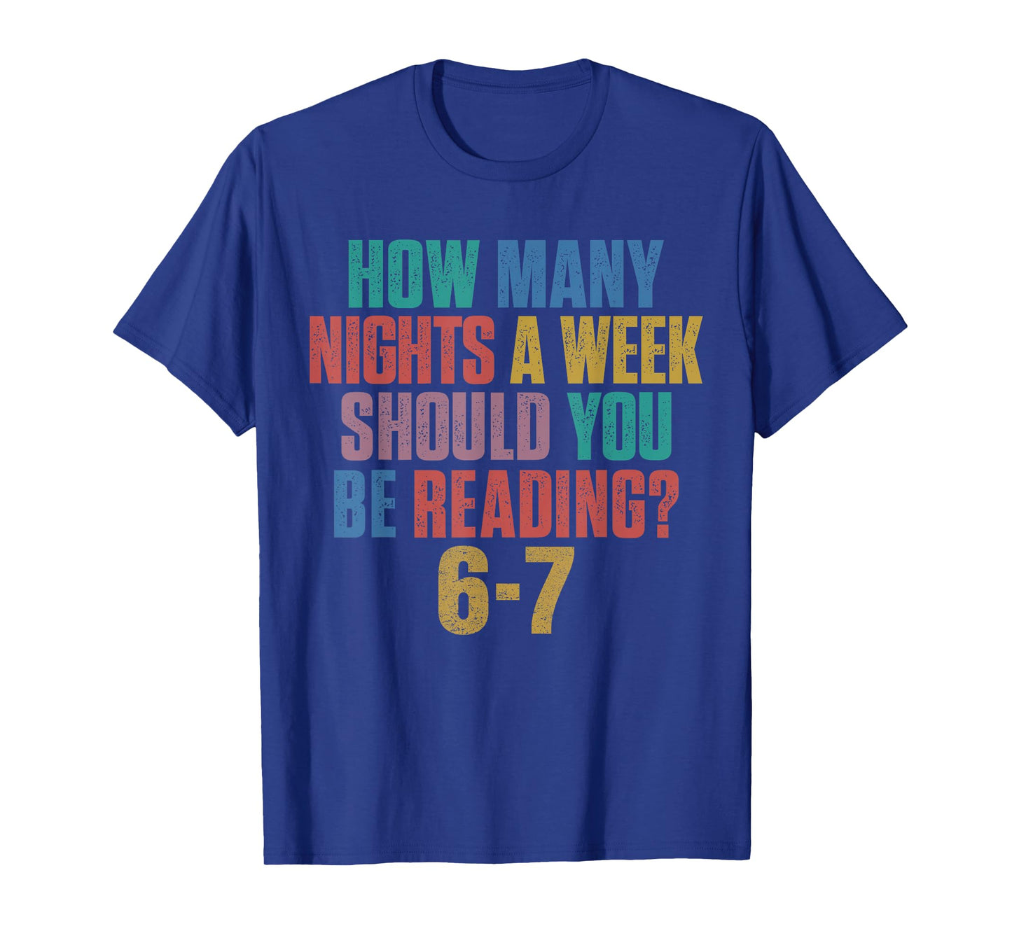 How Many Nights A Week Should You Be Reading 67 Meme Teacher T-Shirt