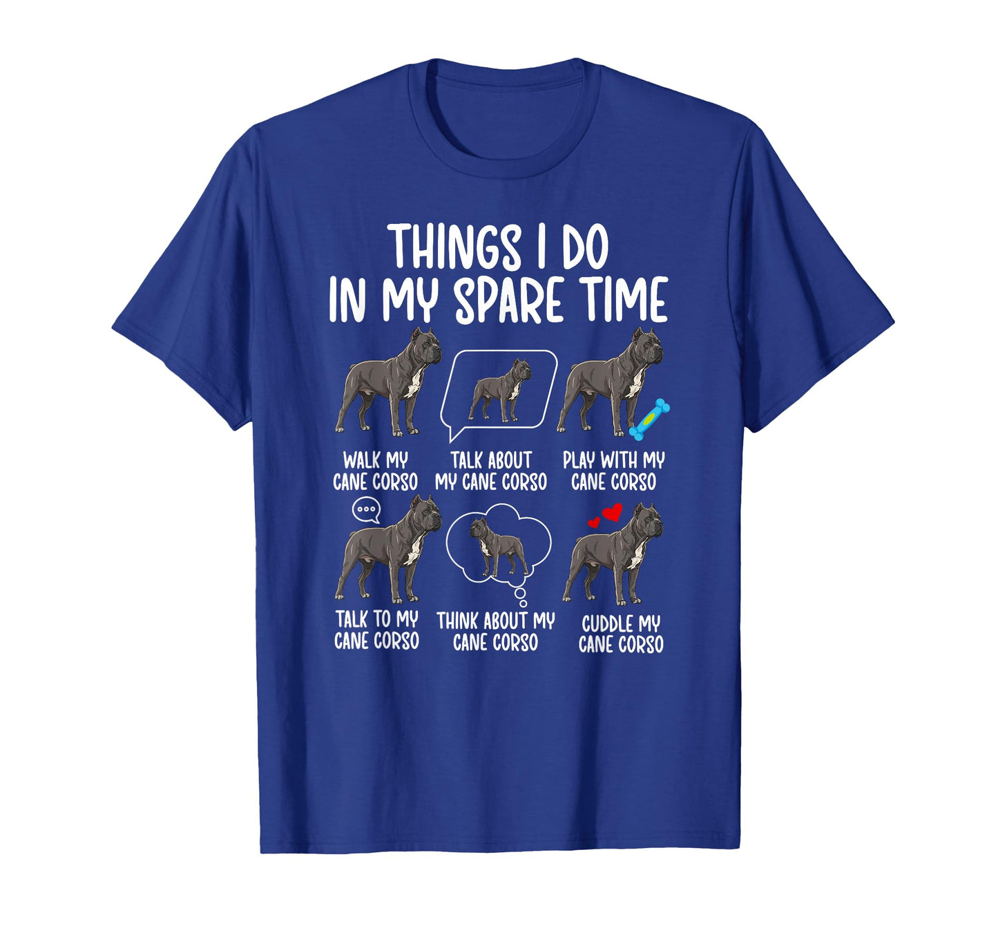 Things I Do Cane Corso Owner Cane Corso Lover Cane Corso Dog T-Shirt