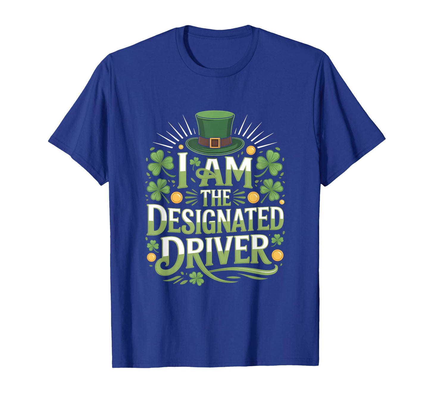 I Am The Designated Driver St Patricks Day Matching T-Shirt