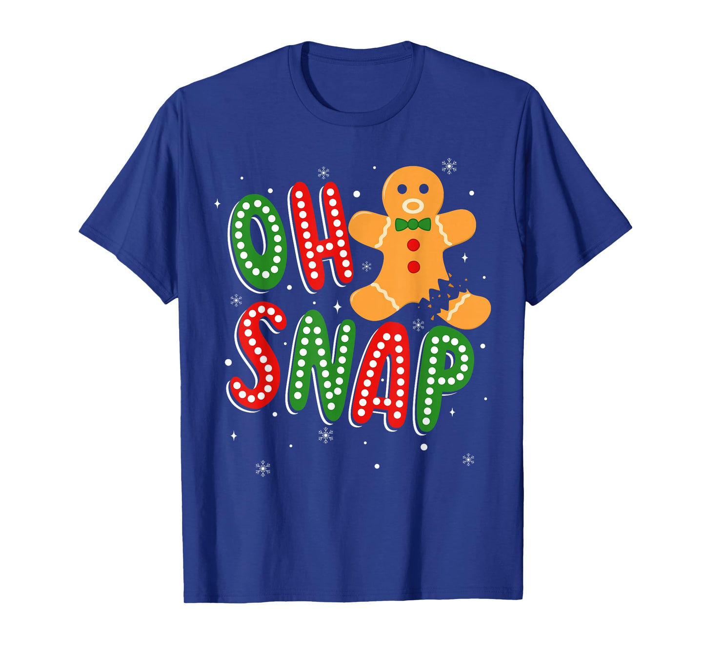 Gingerbread Man Oh Snap Christmas Funny Cookie Baking Xmas T-Shirt