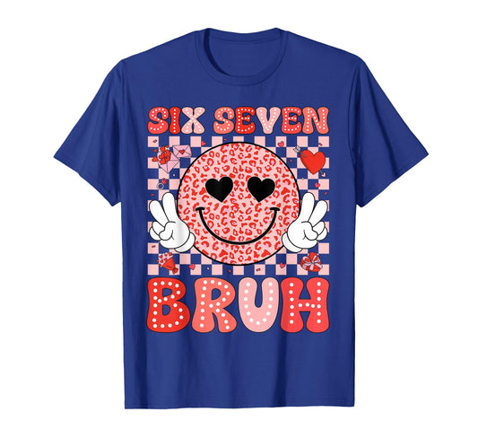Valentine’s Day Funny 67 Six Seven Bruh 6 7 Valentine Hearts T-Shirt