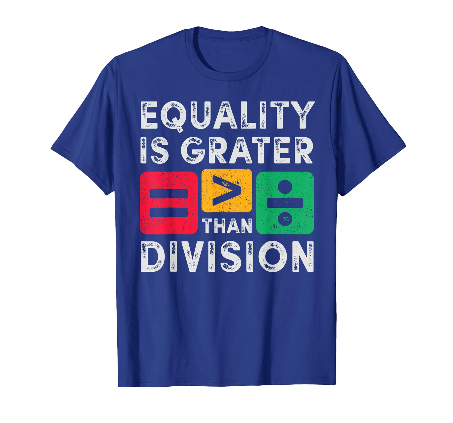 Equality is Greater Than Division Math Black History Month T-Shirt