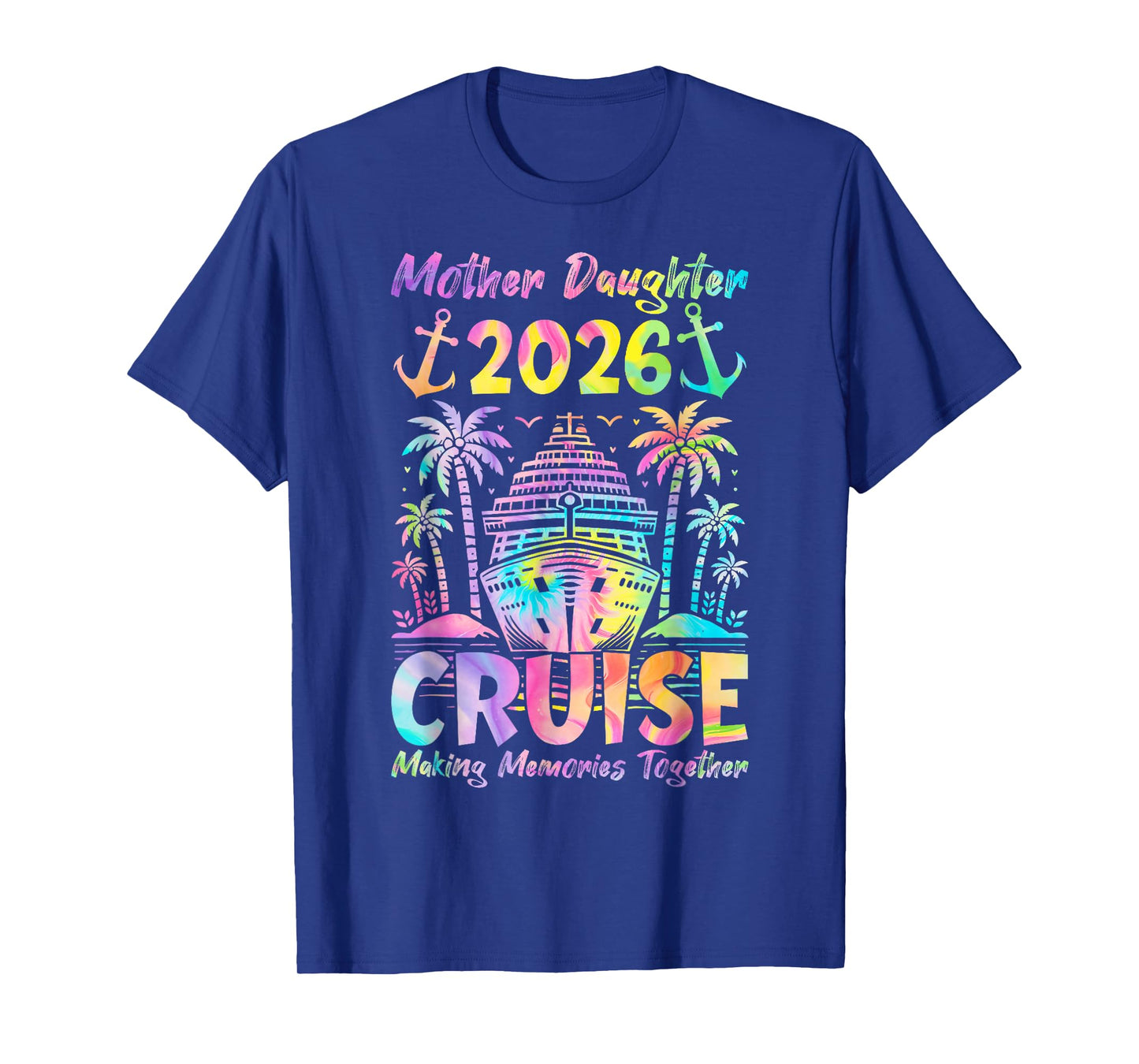 Cruise Mother Daughter Trip 2026 Funny Mom Daughter Vacation T-Shirt