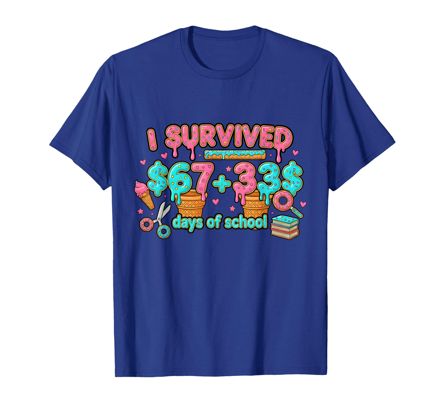 I Survived 67 + 33 Day of School Meme 67 Six Seven Teacher T-Shirt