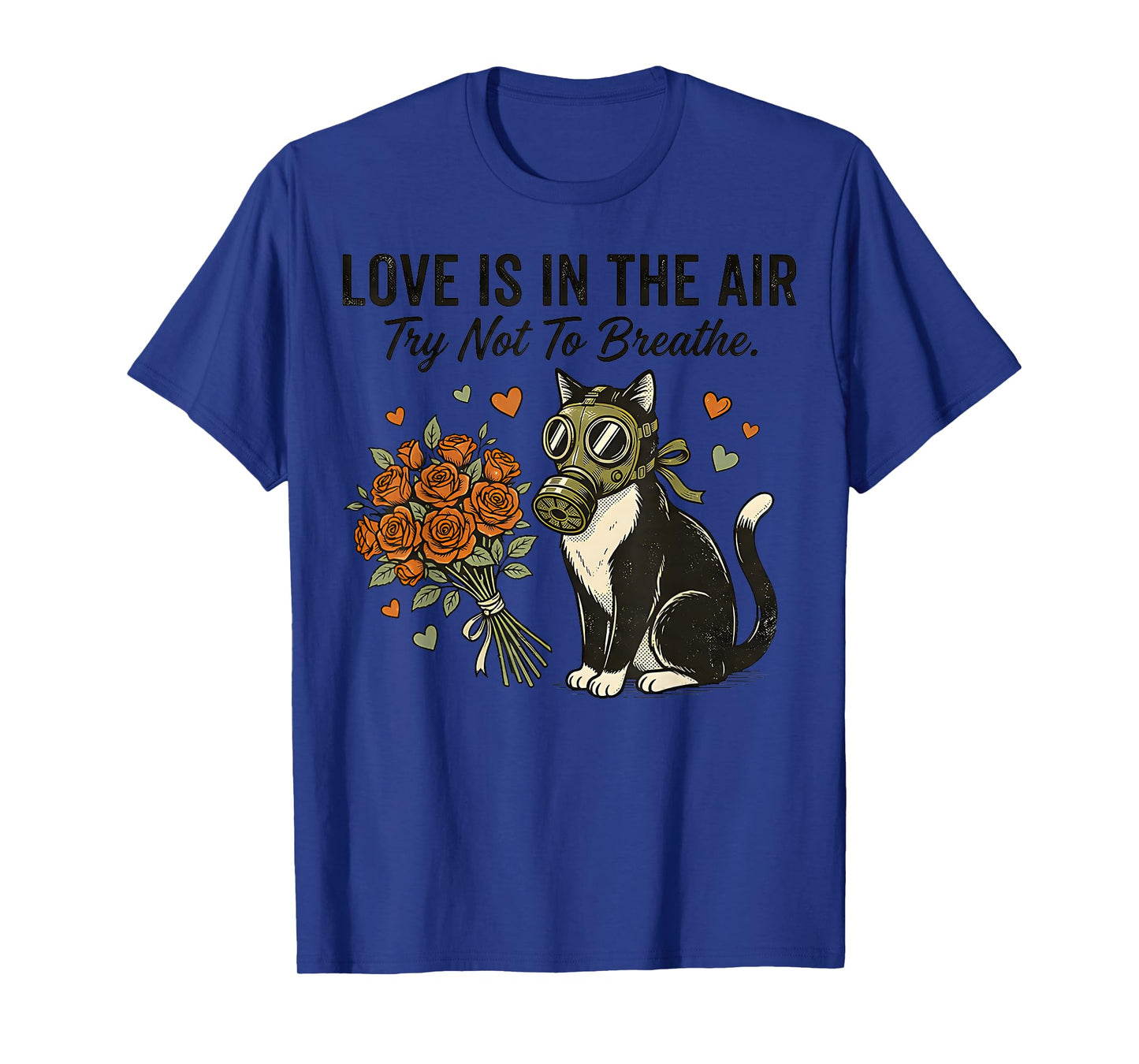 Anti Valentines Love is in The Air Adult Breathe Mask Cat T-Shirt