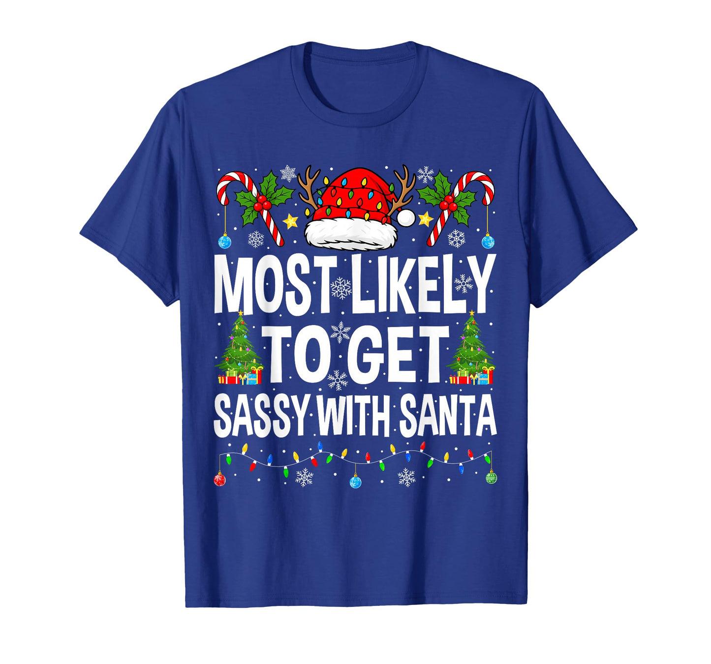 Most Likely to Get Sassy with Santa Xmas Matching Christmas T-Shirt