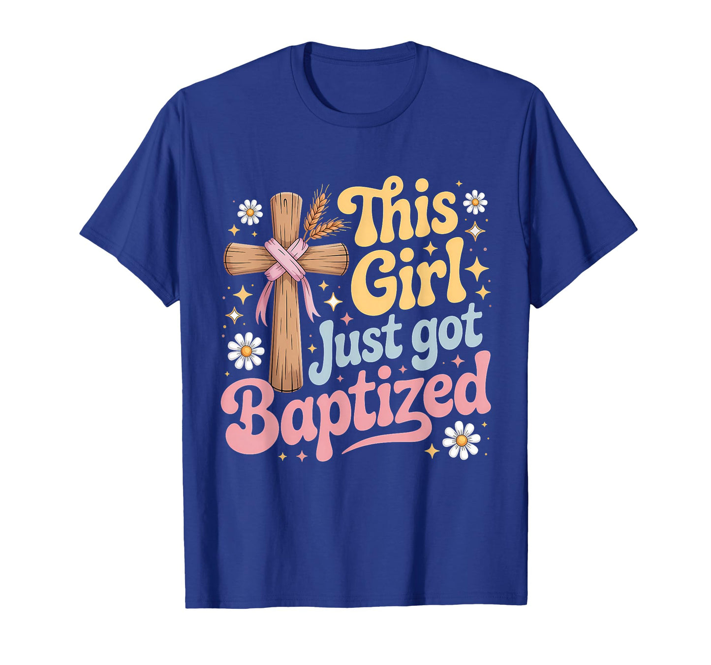 This Girl Just Got Baptized Christian Baptism Religious T-Shirt
