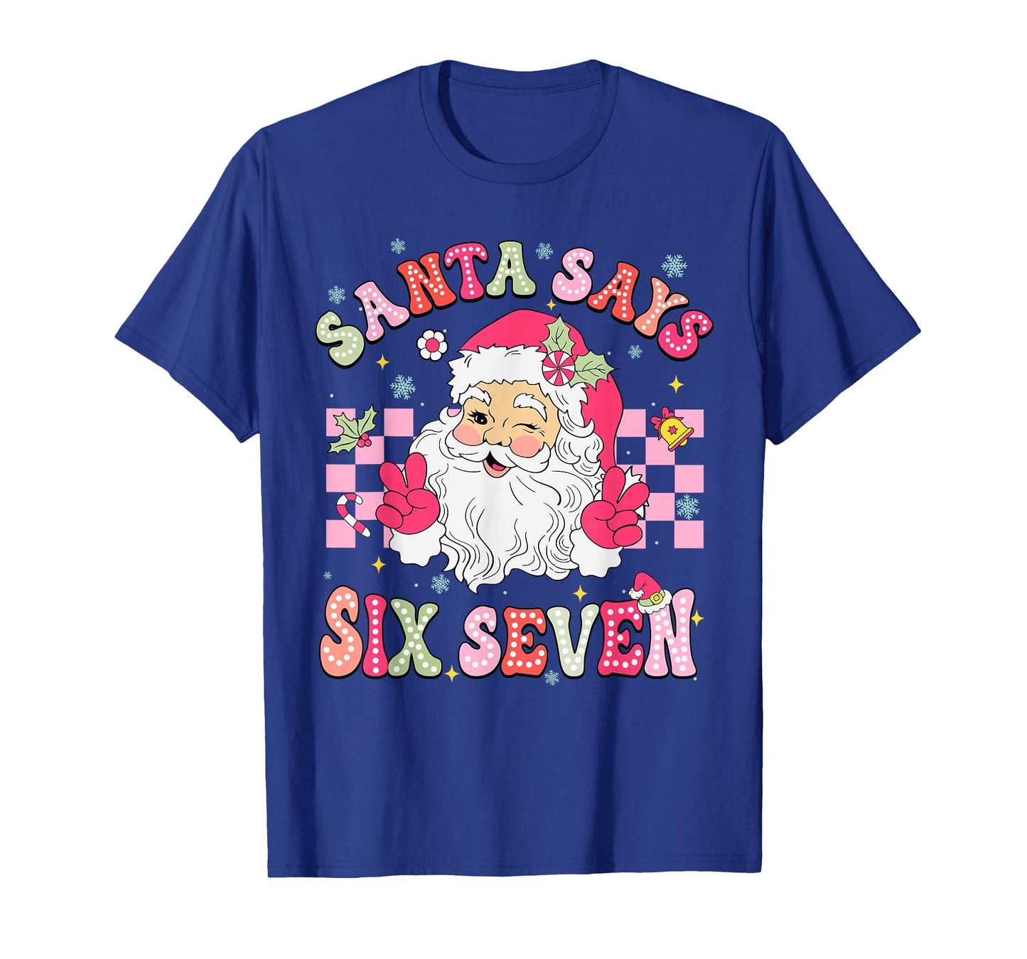 Santa Says Six Seven 6 7 Gen Z Alpha Meme Slang Christmas T-Shirt