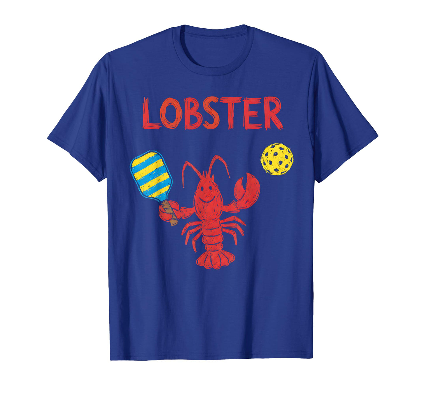 Funny Pickleball Player Lob Shot Humor Lobster T-Shirt