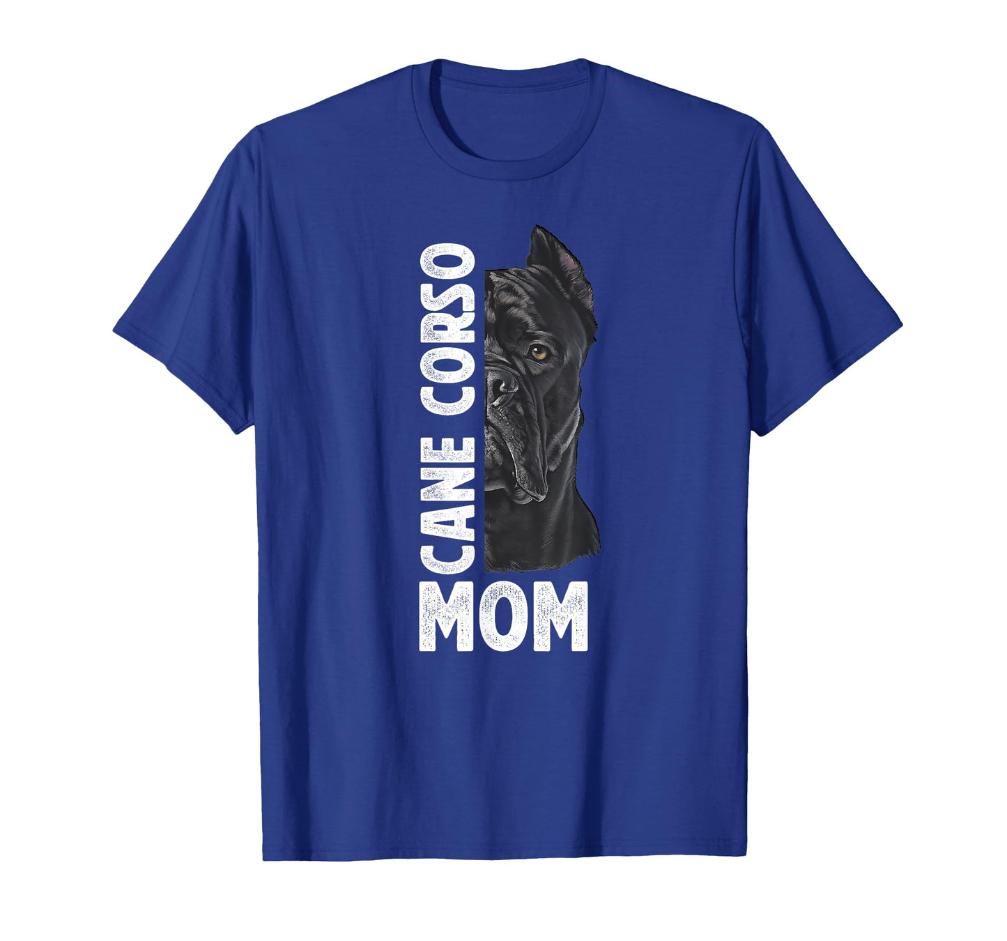 Cane Corso Mom Cane Corso Lover Cane Corso Owner T-Shirt