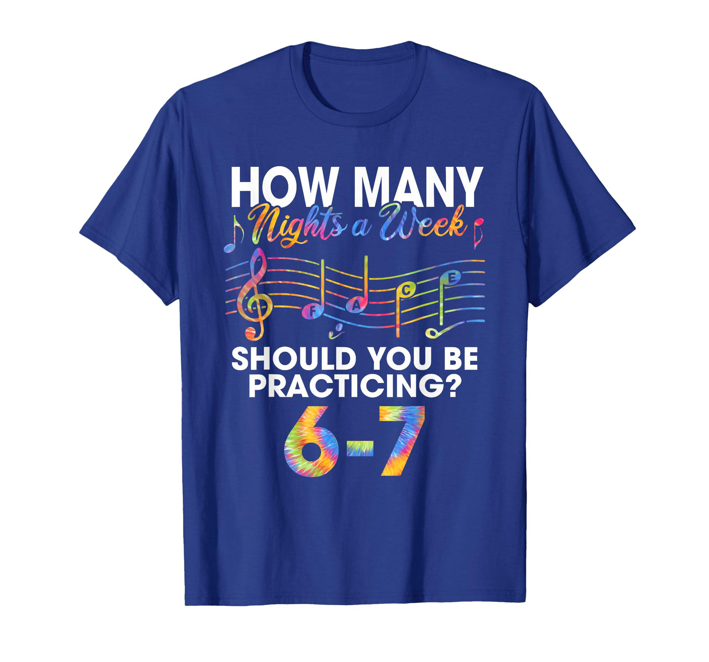 How Many Nights Practicing 6-7 Music Teacher Funny Number 67 T-Shirt