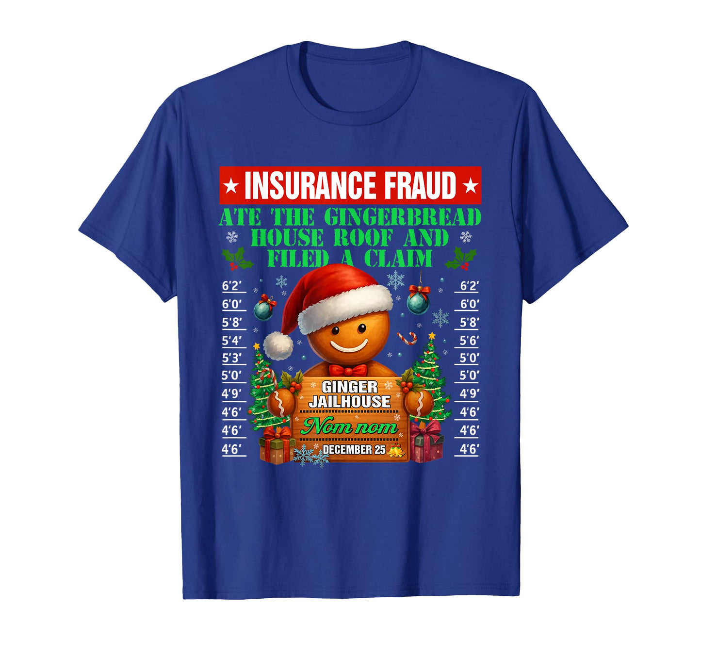 Insurance Fraud Ginger Jailhouse Christmas Xmas Gingerbread T-Shirt