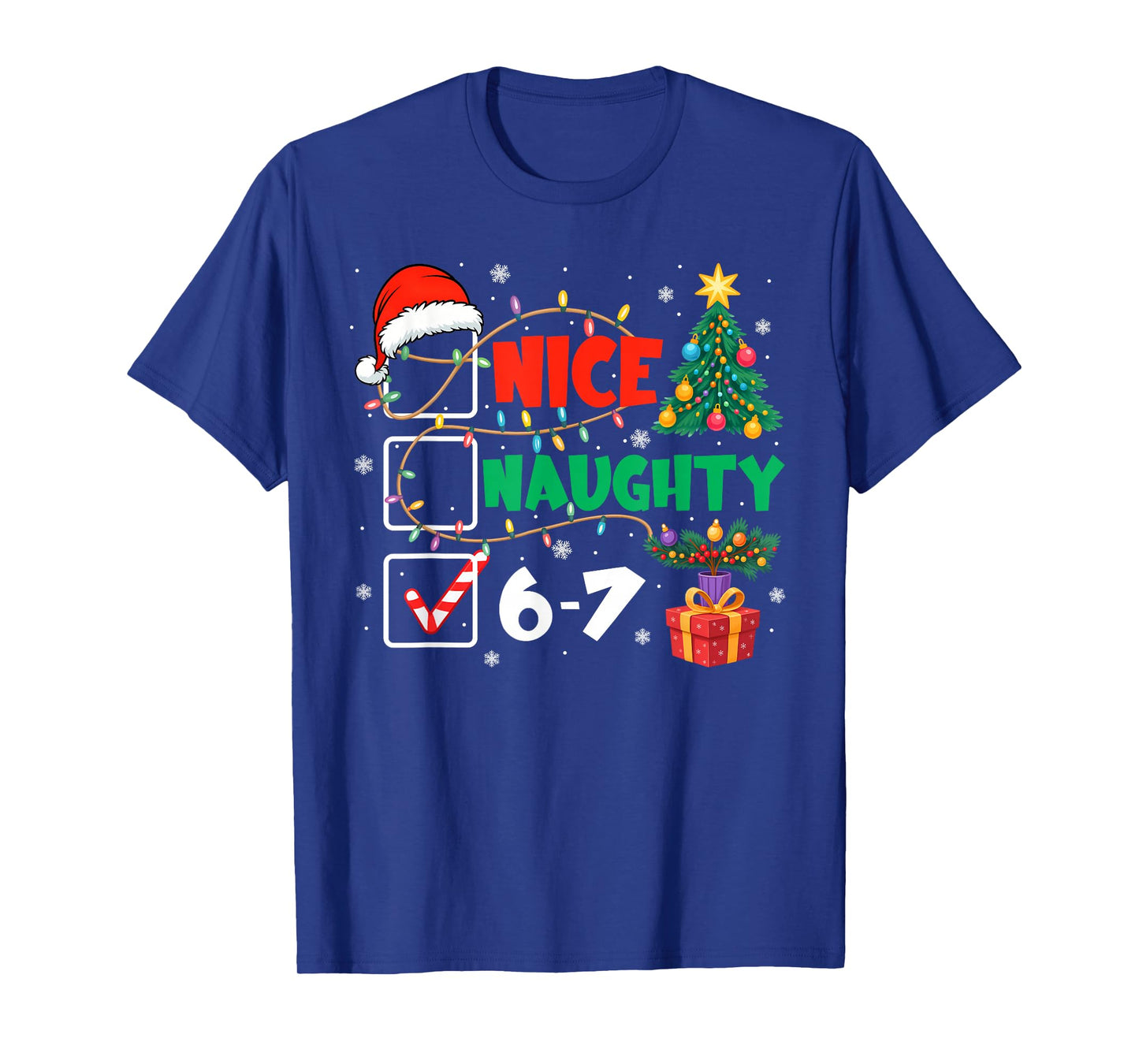 Funny Nice Naughty 6 7 Christmas 67 Meme Xmas Men Women T-Shirt