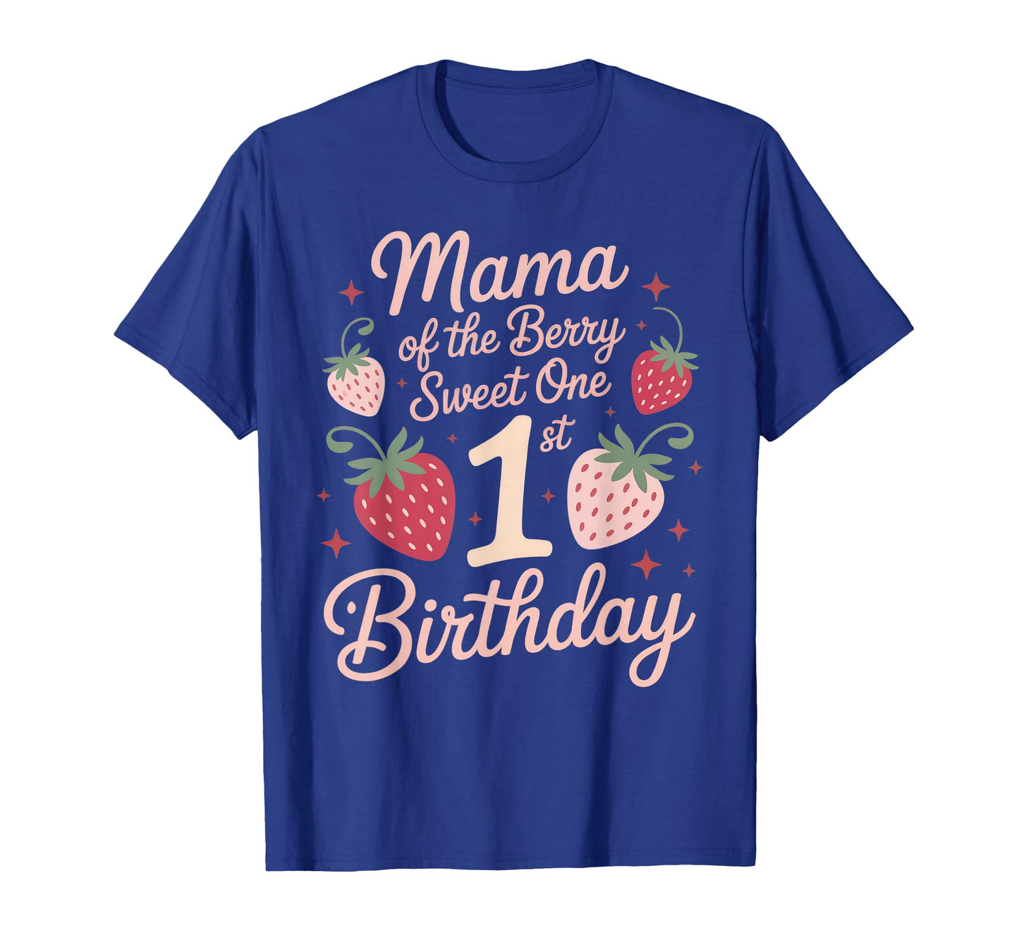Berry First Birthday Dress Mama of The Berry First Birthday T-Shirt
