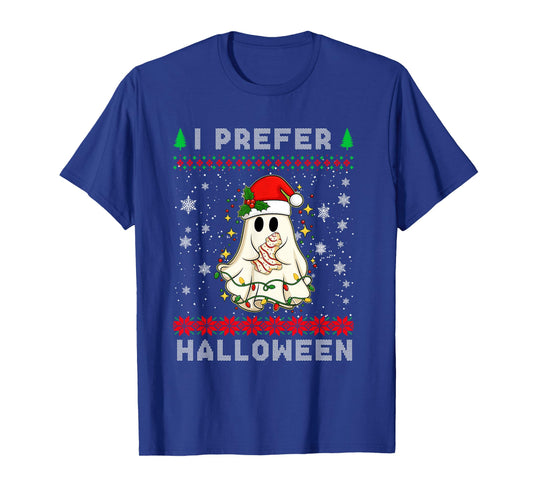 Christmas Ghost I Prefer Halloween Ugly Xmas Men Women T-Shirt