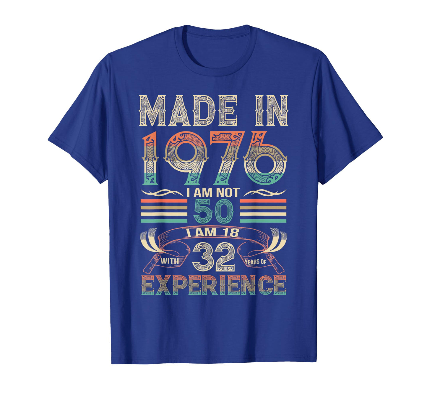 Made in 1976 I'm Not 50th Birthday Experience Vintage Retro T-Shirt