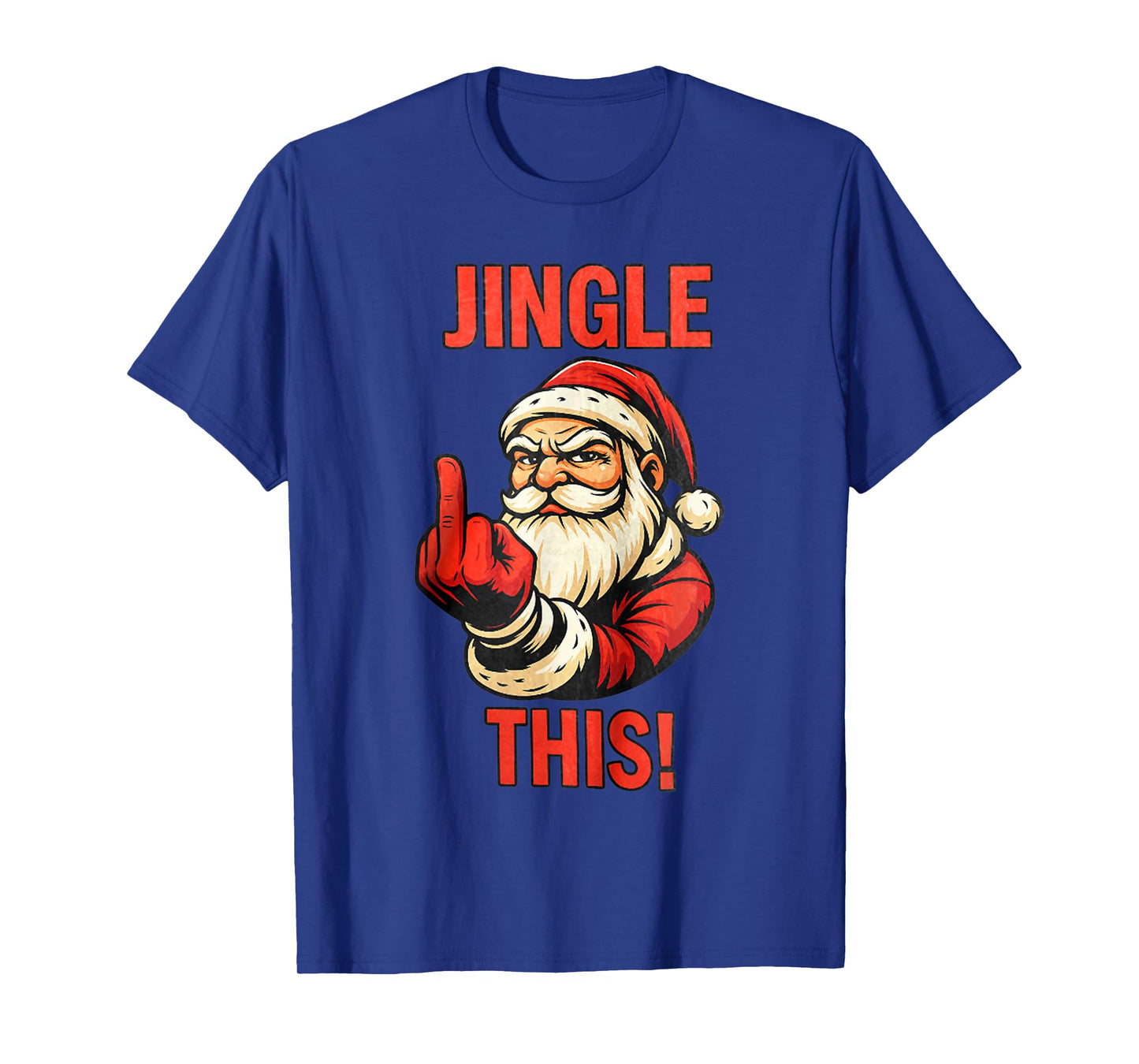 Jingle This Funny Santa Middle Finger Christmas Pajamas T-Shirt