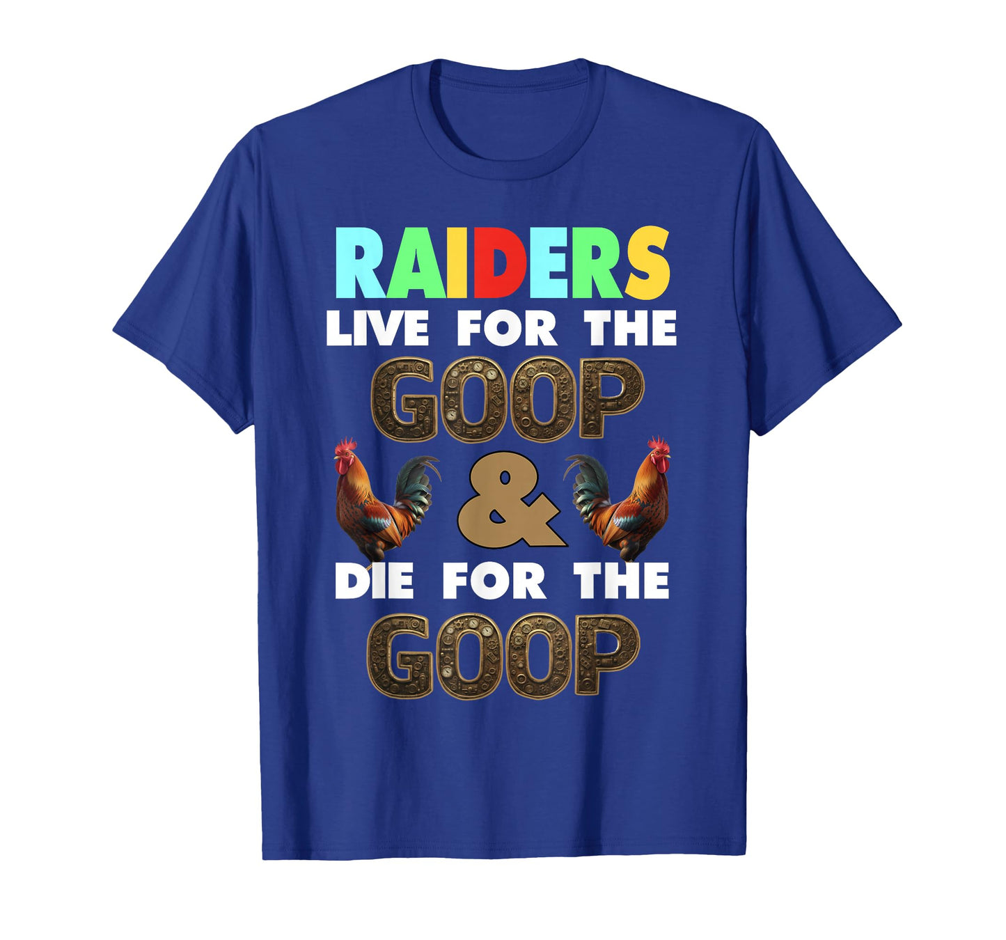 Raiders Funny Video Game Streamer War Live for The Goop Fans T-Shirt