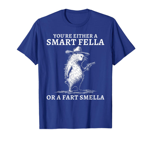 You're Either A Smart Fella Or A Fart Smella Funny Capybara T-Shirt