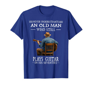 Never Underestimate an Old Man Who Plays Guitar Seventies T-Shirt
