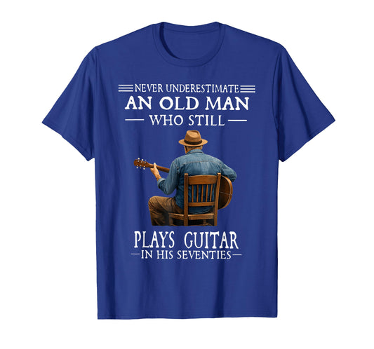Never Underestimate an Old Man Who Plays Guitar Seventies T-Shirt