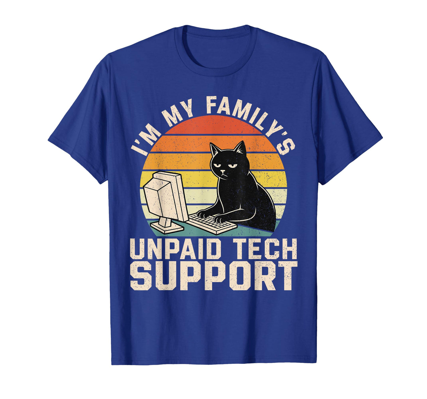 I'm My Family's Unpaid Tech Support Funny Computer Engineer T-Shirt