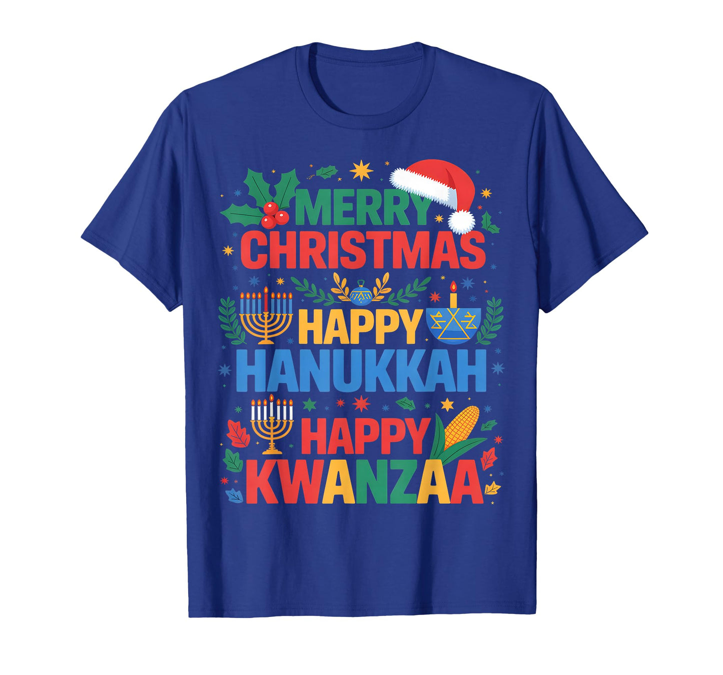 Merry Christmas Happy Hanukkah and Happy Kwanzaa Holidays T-Shirt