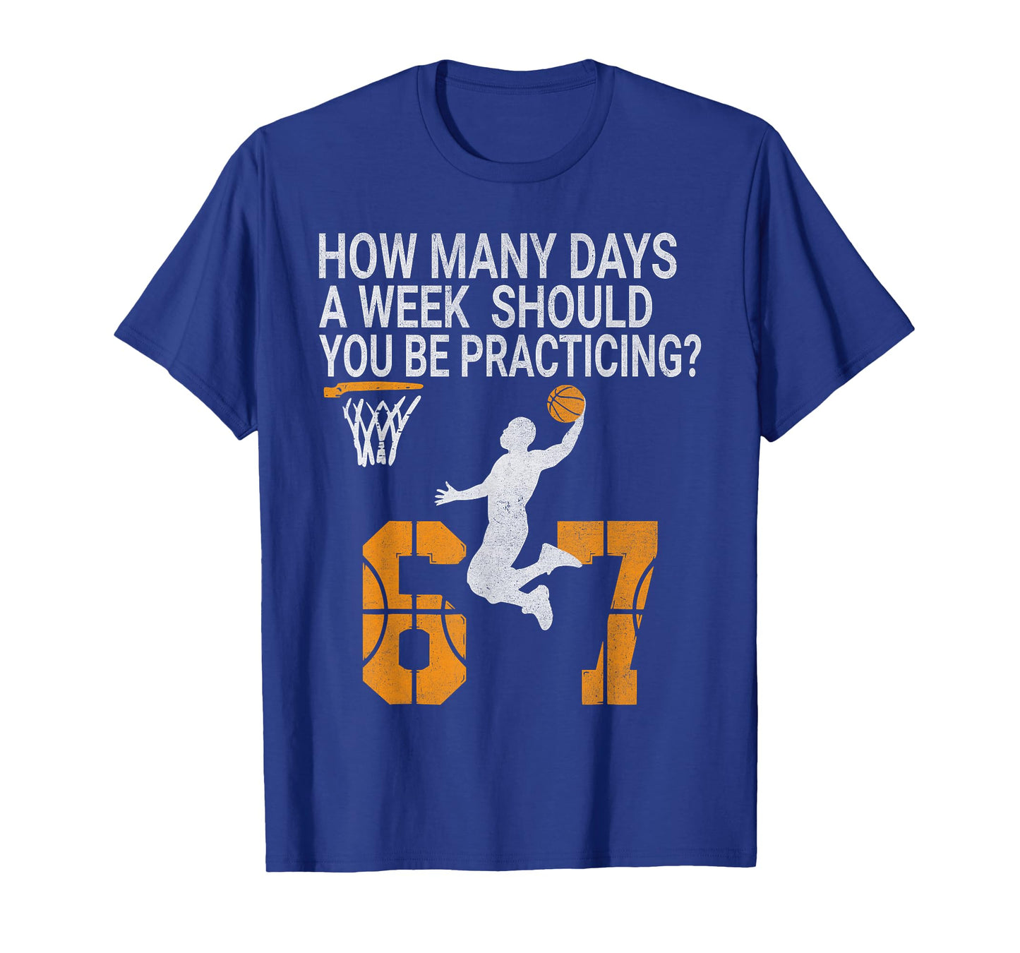 How Many Days Funny 67 Meme Basketball Practicing Humor T-Shirt