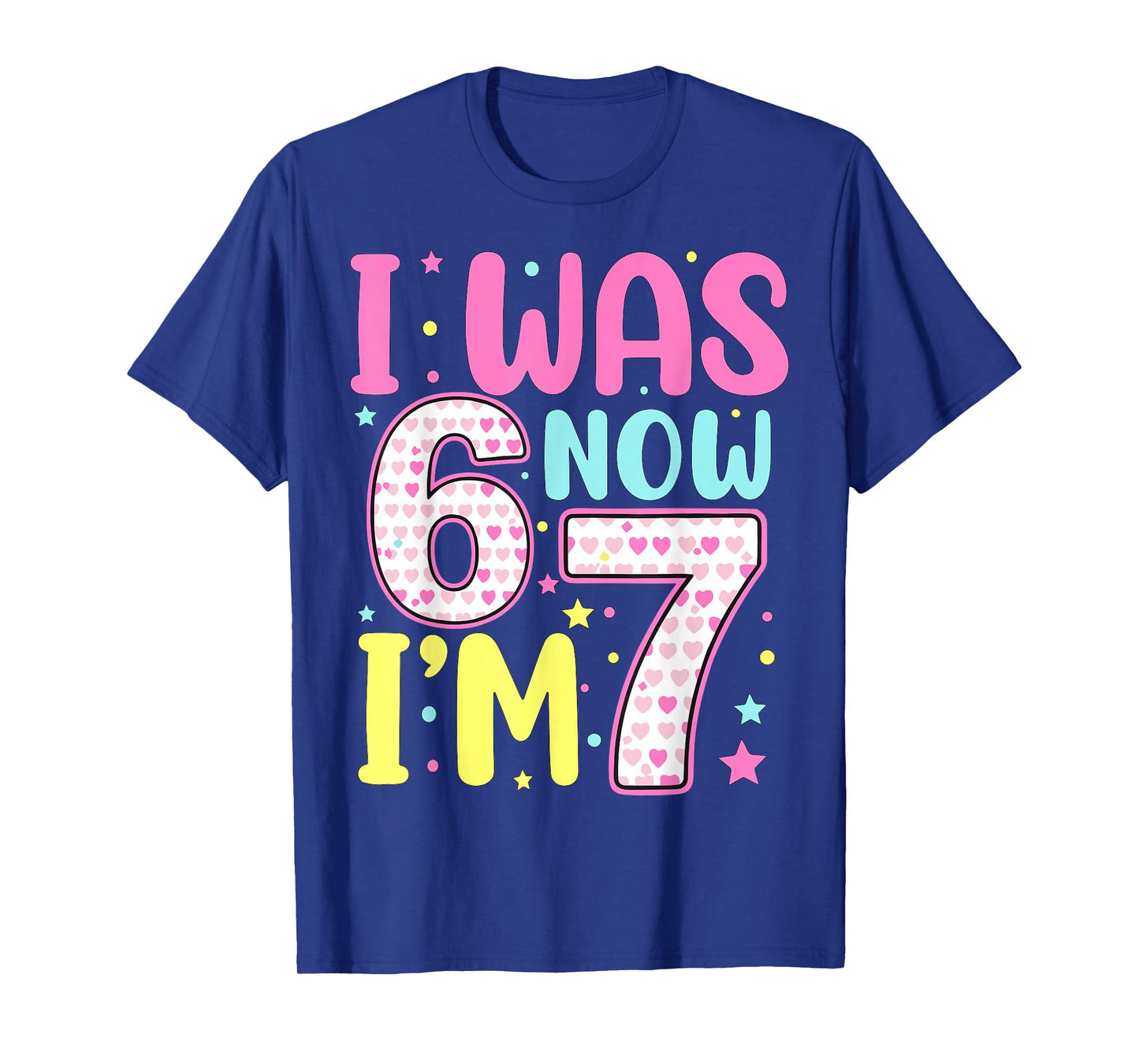 7 Year Old Birthday Girl 67 Seven T-Shirt