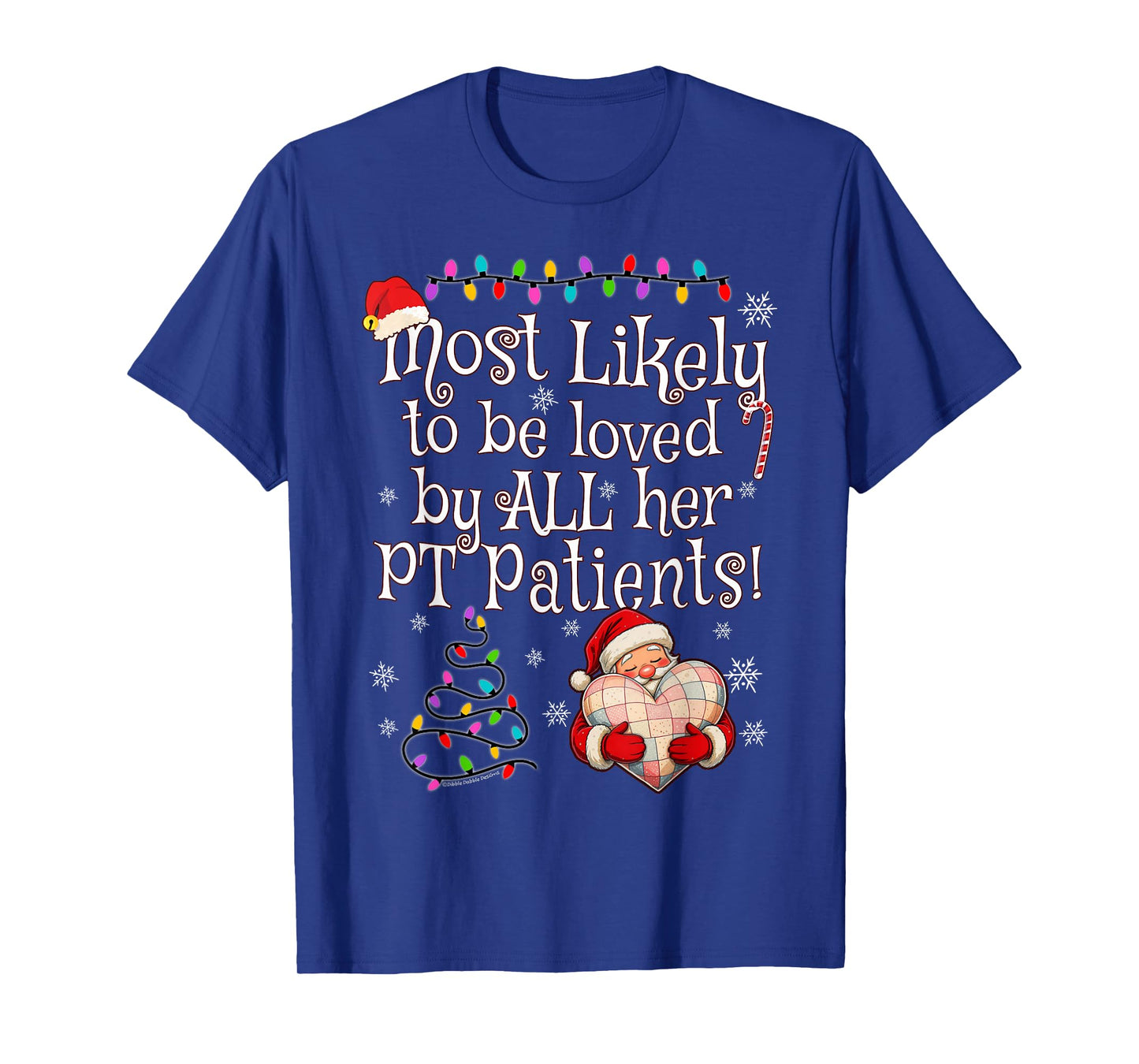 Most Likely to Be Loved by All Her PT Patients Christmas T-Shirt