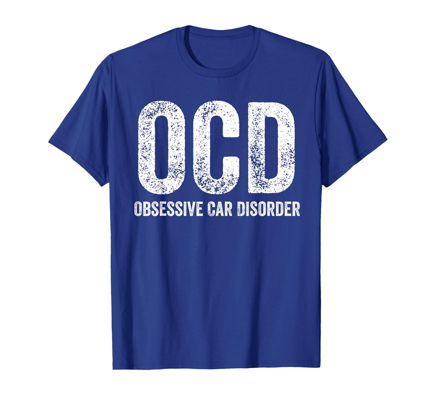 OCD Obsessive Car Disorder Funny Cars Lover T-Shirt