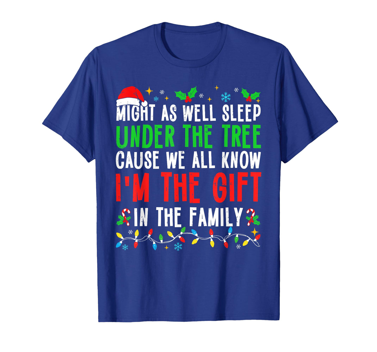 Funny I’m The Gift Christmas Shirt Men Women Kids Family T-Shirt